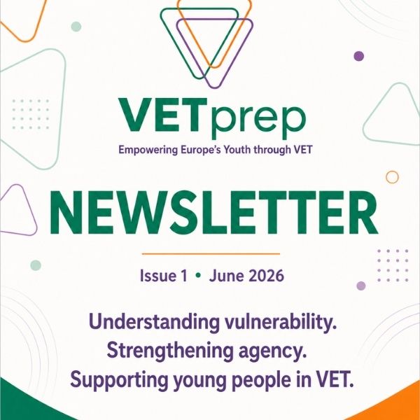 VETprep Newsletter Issue 1, June 2026 – Understanding vulnerability, strengthening agency and supporting young people in VET